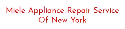 Miele Appliance Repair Service Of New York